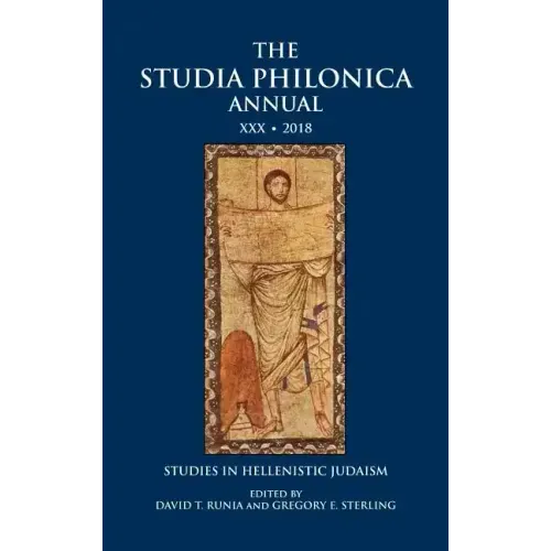 The Studia Philonica Annual XXX, 2018: Studies in Hellenistic Judaism