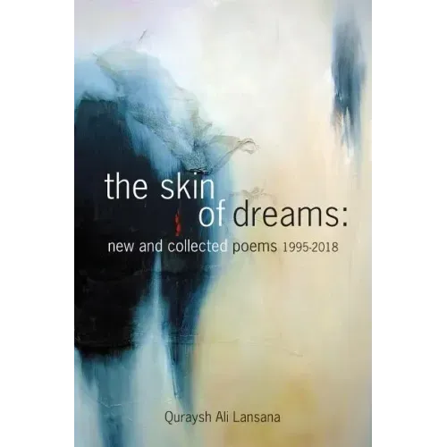 The Skin of Dreams: New and Collected Poems 1995-2018