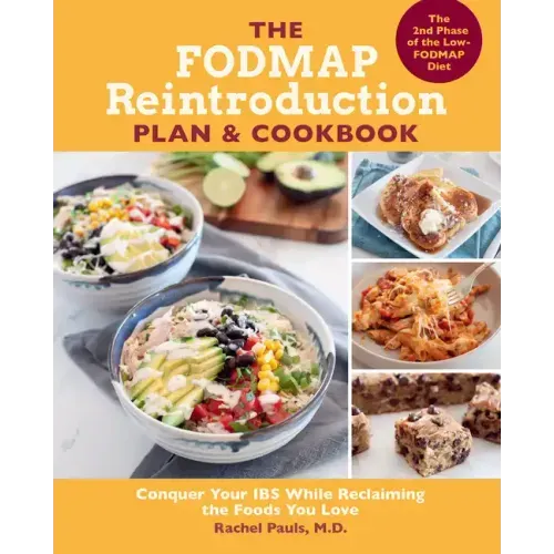 The Fodmap Reintroduction Plan and Cookbook: Conquer Your Ibs While Reclaiming the Foods You Love