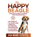 The Happy Beagle: Raise Your Puppy to a Happy, Well-Mannered Dog