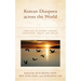 Korean Diaspora across the World: Homeland in History, Memory, Imagination, Media, and Reality