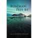 Boatman, Pass By