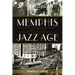 Memphis in the Jazz Age