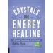 Crystals for Energy Healing: A Practical Sourcebook of 100 Crystals