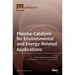 Plasma-Catalysis for Environmental and Energy-Related Applications