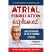 Atrial Fibrillation Explained: Understanding The Next Cardiac Epidemic