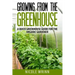 Growing From the Greenhouse: A Quick Greenhouse Guide for the Organic Gardener