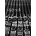 slighted.