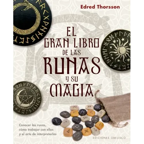 El Gran Libro de Las Runas Y Su Magia