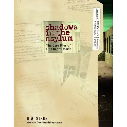 Shadows in the Asylum: The Case Files of Dr. Charles Marsh