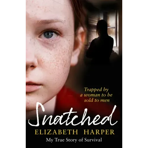 Snatched: Trapped by a Woman to Be Sold to Men