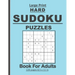 Large Print Hard Sudoku Puzzles Book For Adults: 100 Hard sudoku puzzles book for adults/seniors . Nice birthday gift for parents and friends.