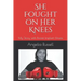 She Fought on Her Knees: My Story with Breast Implant Illness