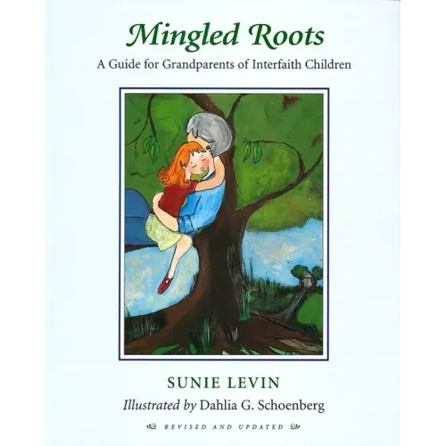 Mingled Roots -A Guide for Grandparents of Interfaith Children