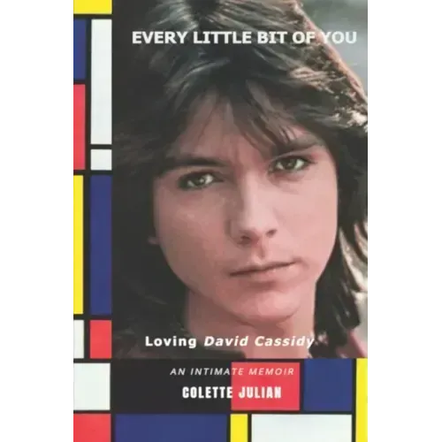 Every Little Bit Of You: Loving David Cassidy