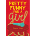 Pretty Funny for a Girl