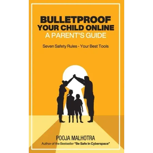 Bulletproof Your Child Online