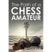 The Path of a Chess Amateur