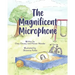 The Magnificent Microphone