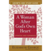 A Woman After God's Own Heart Growth and Study Guide