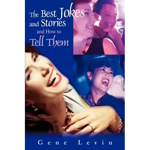 The Best Jokes and Stories: and How to Tell Them