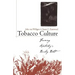 Tobacco Culture: Farming Kentucky's Burley Belt