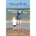 Fighting for this Life: Our Cancer Journey