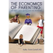The Economics of Parenting: His Gift, Your Giving, and His Increase