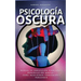 Psicología Oscura: Manual de Persuasión Avanzada, Manipulación, Conducta Humana - como persuadir y influenciar