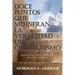 Doce Puntos Que Muestran La Veracidad del Cristianismo: Un Manual Sobre La Defensa de la Fe Cristiana