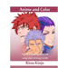 Anime and Color: A guide to drawing anime and using colors to bring it to life