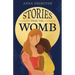 Stories from the Womb