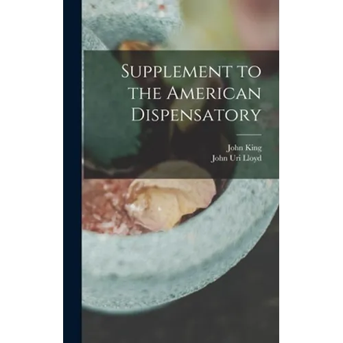 Supplement to the American Dispensatory