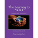 The Journey to You: More Than a Book, an Experience! with 52 Ground Rules for Life