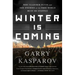 Winter Is Coming: Why Vladimir Putin and the Enemies of the Free World Must Be Stopped