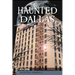 Haunted Dallas