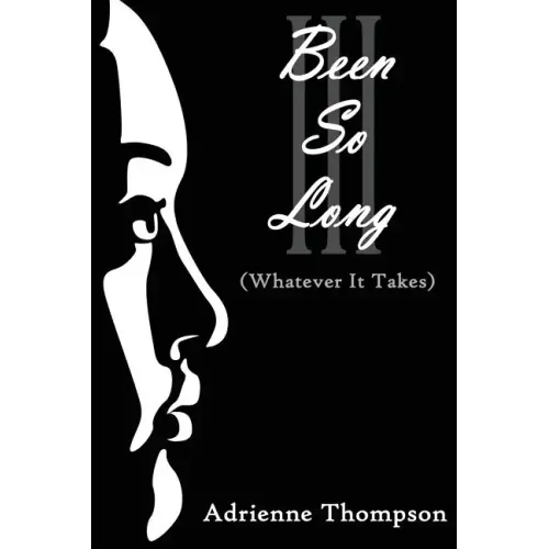 Been So Long III (Whatever It Takes)