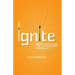 Ignite: Bring your business idea to life without burning out