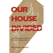 Our House Divided