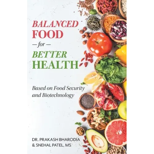 Balanced Food for Better Health: Based on Food Security and Biotechnology