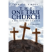 The One True Church