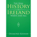The Real History of Ireland Warts and All