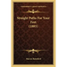 Straight Paths for Your Feet (1885)