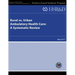 Rural vs. Urban Ambulatory Health Care: A Systematic Review