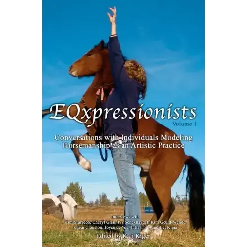 EQxpressionists: Individuals Modeling Horsemanship as an Artistic Practice