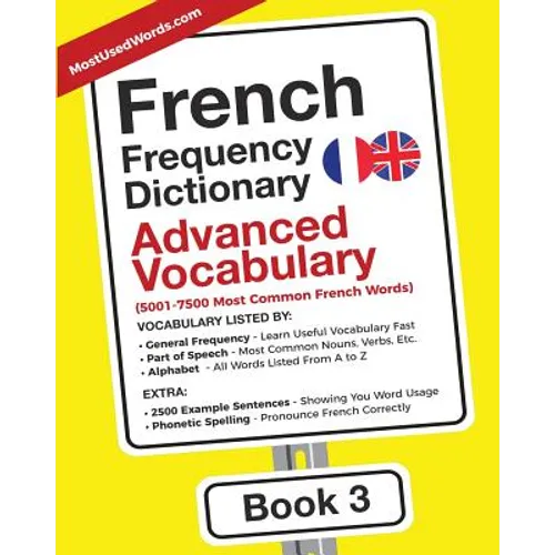 French Frequency Dictionary - Advanced Vocabulary: 5001-7500 Most Common French Words