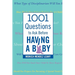 1001 Questions to Ask Before Having a Baby