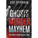 Ghosts Murder Mayhem: And Other Extraordinary Tales