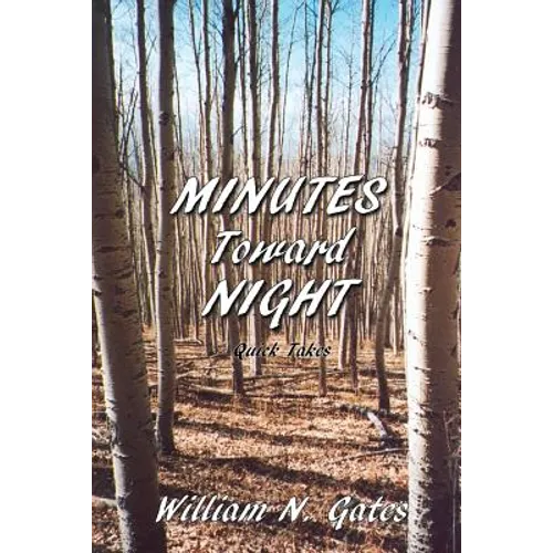 Minutes Toward Night