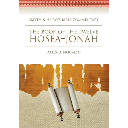 The Book of the Twelve: Hosea-Jonah